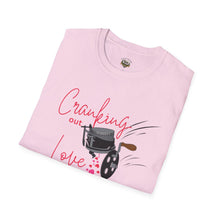 Cranking out Love Unisex Softstyle T-Shirt